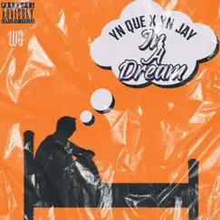 In a Dream (feat. YN Jay) Song Lyrics