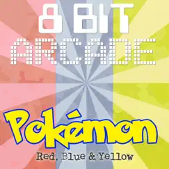 Pokémon Red, Blue & Yellow by 8-Bit Arcade album reviews, ratings, credits