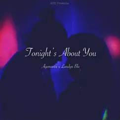 Tonights About You (feat. Londyn Blu) - Single by AyeMontie album reviews, ratings, credits