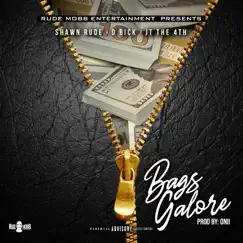 Bags Galore (feat. Jt the 4th) - Single by Shawn Rude & D Bick album reviews, ratings, credits