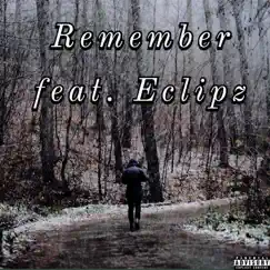 Remember (feat. Eclipz) - Single by Yung Nytro album reviews, ratings, credits