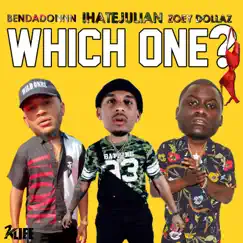 Which One? (feat. Zoey Dollaz & BenDaDonnn) - Single by Ihatejulian album reviews, ratings, credits