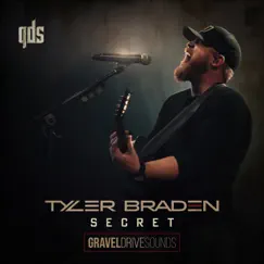 Secret (Gravel Drive Sounds) - Single by Tyler Braden album reviews, ratings, credits