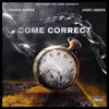 Come Correct (feat. Jiggy Lauren) - Single album lyrics, reviews, download