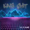 King Shit (Instrumental) - Single album lyrics, reviews, download