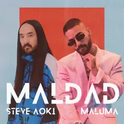 Maldad - Single by Steve Aoki & Maluma album reviews, ratings, credits