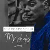 Disrespectful - EP album lyrics, reviews, download