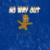 No Way Out - Single album lyrics, reviews, download