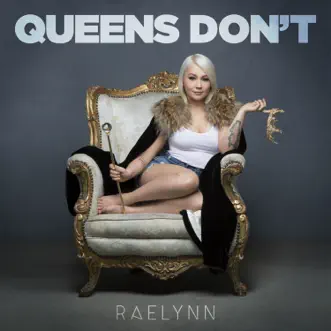 Download Queens Don't RaeLynn MP3