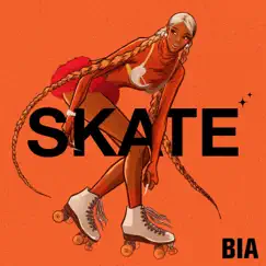 SKATE - Single by BIA album reviews, ratings, credits