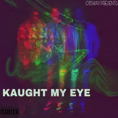 Kaught My Eye (feat. Kj2x) - Single by Tavon2x album reviews, ratings, credits