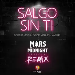 Salgo Sin Ti (Mars by Midnight Remix) - Single by Robert Morr, David Marley & Yasiris album reviews, ratings, credits