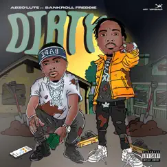 Dirty - Single by Abzo'lute & Bankroll Freddie album reviews, ratings, credits