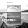 Zeruertzak - Single album lyrics, reviews, download