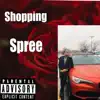 Shopping Spree - Single album lyrics, reviews, download