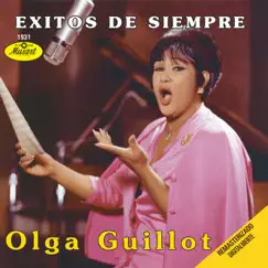 Éxitos De Siempre: Olga Guillot (Remasterizado Digitalmente (Digital Remaster)) by Olga Guillot album reviews, ratings, credits