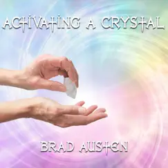 Activating a Crystal - Single by Brad Austen album reviews, ratings, credits