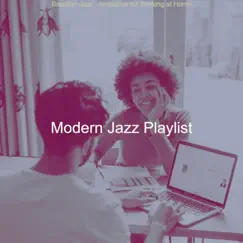 Brazilian Jazz - Ambiance for Working at Home by Modern Jazz Playlist album reviews, ratings, credits