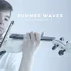 Violin Covers, Pt. 5: Summer Waves - EP album lyrics, reviews, download