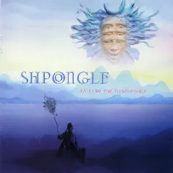Tales of the Inexpressible by Shpongle album reviews, ratings, credits