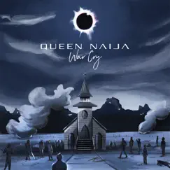 War Cry - Single by Queen Naija album reviews, ratings, credits