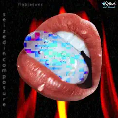 Seizedincomposure - EP by Flapjaques & Lifted LoFi album reviews, ratings, credits