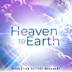 Heaven to Earth by Revolution Culture Movement album reviews, ratings, credits