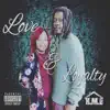 Love & Loyalty - Single album lyrics, reviews, download