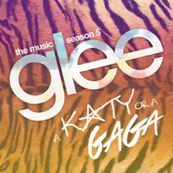 A Katy or a Gaga (Music from the Episode) - EP by Glee Cast album reviews, ratings, credits