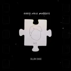 Every Piece Matters - Single by Dillon Chase album reviews, ratings, credits