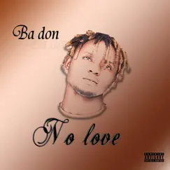 No Love - EP by Ba don album reviews, ratings, credits