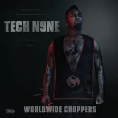 Worldwide Choppers (feat. Busta Rhymes, Ceza, D-Loc, JL B.Hood, Twista, Twisted Insane, Uso & Yelawolf) - Single by Tech N9ne album reviews, ratings, credits