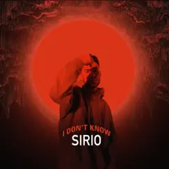 I Don't Know - Single by Sirio album reviews, ratings, credits