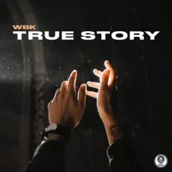 True Story - Single by W.B.K album reviews, ratings, credits