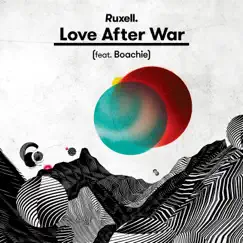 Love After War (feat. Boachie) - Single by Ruxell album reviews, ratings, credits