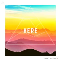 Here - Single by Zoe Konez album reviews, ratings, credits