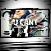 U Can't - Single album lyrics, reviews, download