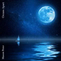 Oceans Apart - Single by Mason Peter album reviews, ratings, credits