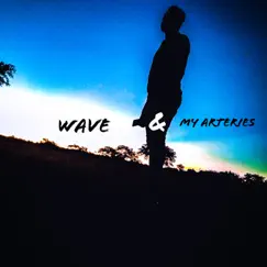 Wave and my Arteries (feat. Wayne) Song Lyrics