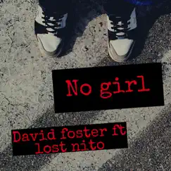 No Girl (feat. Lost Nito) - Single by David Foster album reviews, ratings, credits