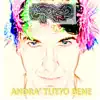 Andrà Tutto Bene - Single album lyrics, reviews, download
