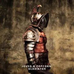 Gladiator - Single by JOVEO & Popcorn album reviews, ratings, credits