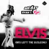 Elvis (Has Left the Building) - Single album lyrics, reviews, download
