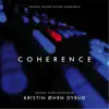 Coherence (Original Motion Picture Soundtrack) album lyrics, reviews, download
