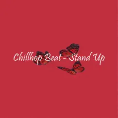 Chillhop Beat - Stand Up by Lofi Hip-Hop Beats, Lo-Fi Beats & Chill Hip-Hop Beats album reviews, ratings, credits