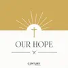 Our Hope - Single album lyrics, reviews, download