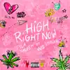 High Right Now (Remix) [feat. Wiz Khalifa] - Single album lyrics, reviews, download