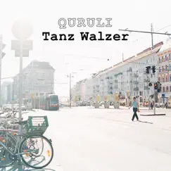 Tanz Walzer by Quruli album reviews, ratings, credits