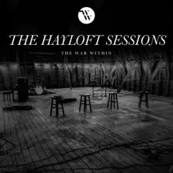 The Hayloft Sessions - EP by The War Within album reviews, ratings, credits