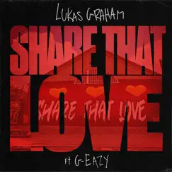 Share That Love (feat. G-Eazy) - Single by Lukas Graham album reviews, ratings, credits